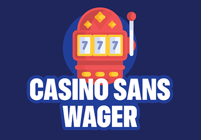 Casino Sans Wager